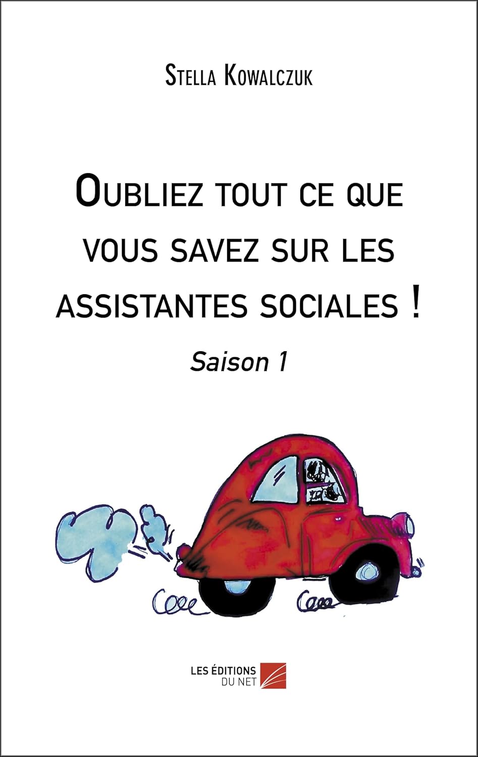 Oubliez tout ce que vous savez sur les assistantes sociales !-Saison 1