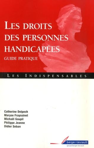 Les droit des personnes handicapées: Guide pratique