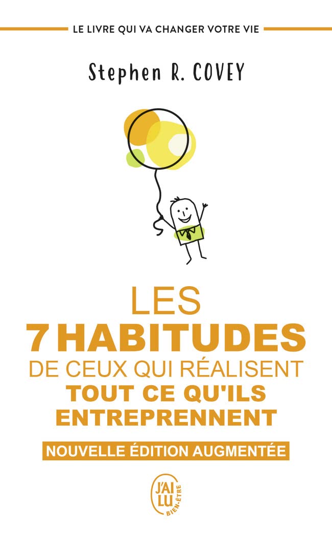 Les 7 habitudes de ceux qui réalisent tout ce qu’ils entreprennent: Le livre qui va changer votre vie