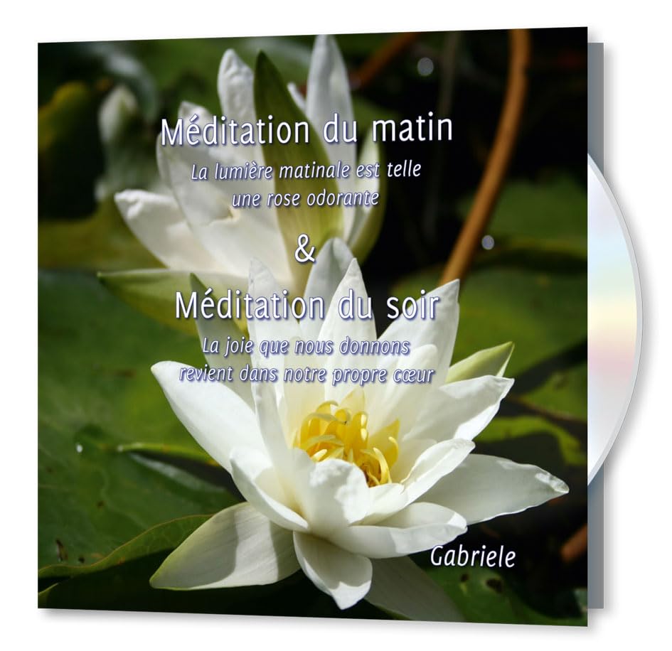 Méditation du matin & Méditation du soir « La lumière matinale est telle une rose odorante » et « La joie que nous donnons revient dans notre propre cœur » (durées : 2 x 18min)