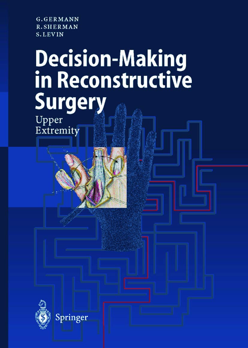 Decision-Making in Reconstructive Surgery: Upper Extremity