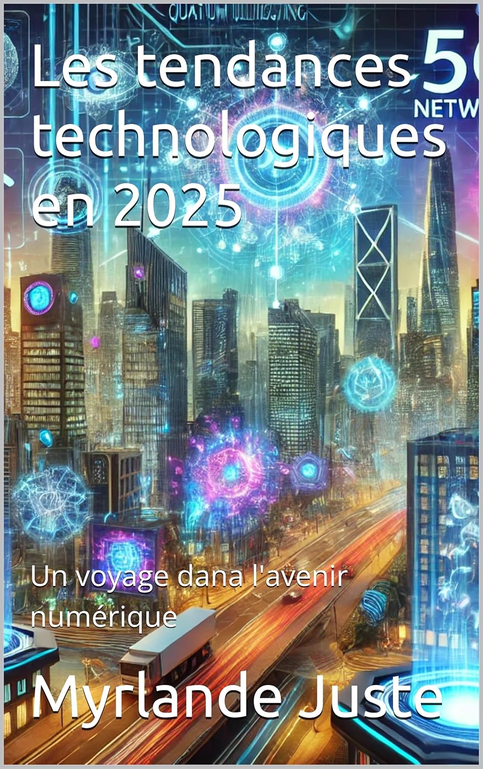Les tendances technologiques en 2025: Un voyage dana l'avenir numérique