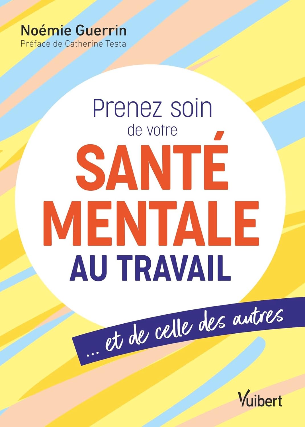 Prenez soin de votre santé mentale au travail… et de celle des autres