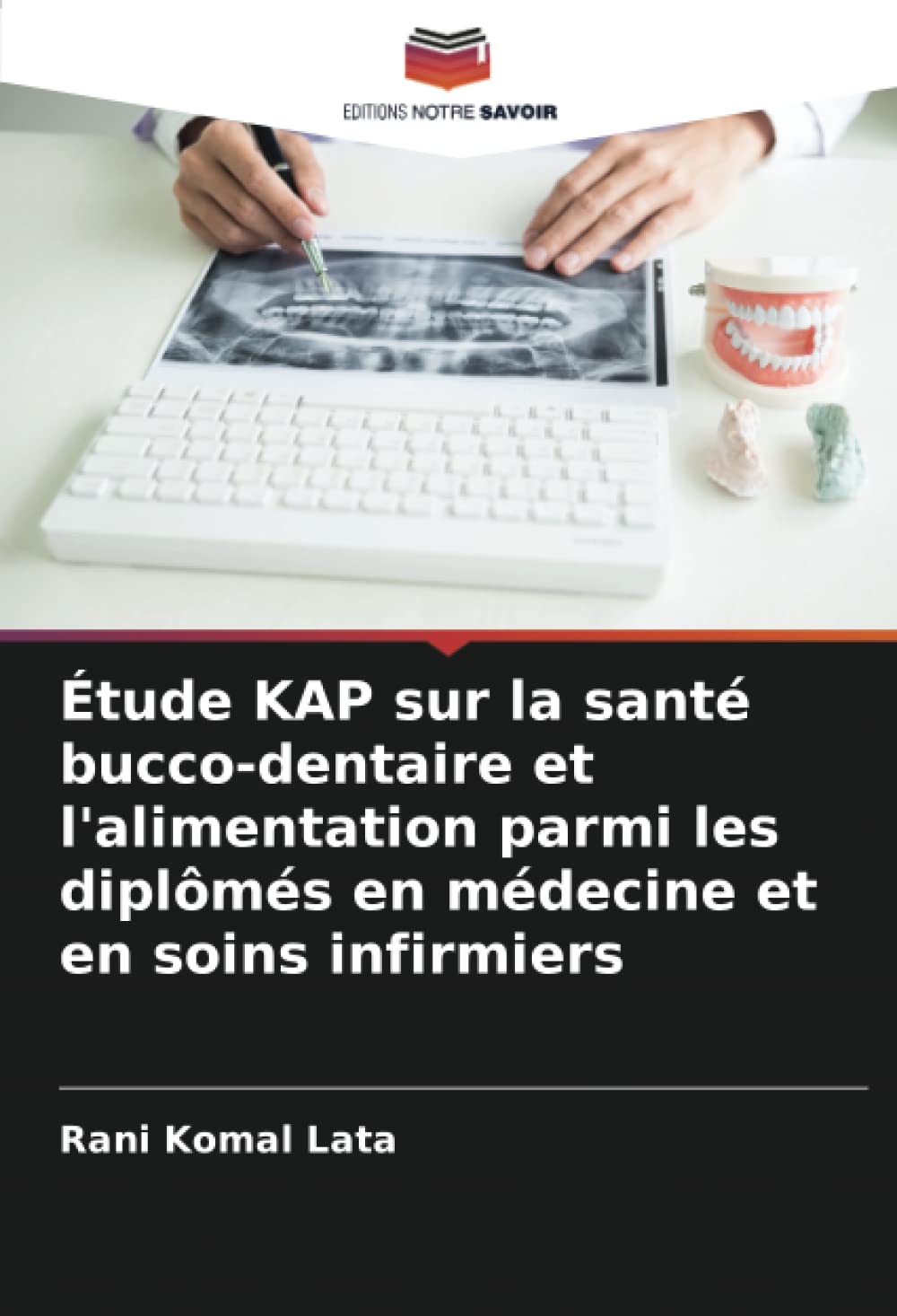 Étude KAP sur la santé bucco-dentaire et l'alimentation parmi les diplômés en médecine et en soins infirmiers