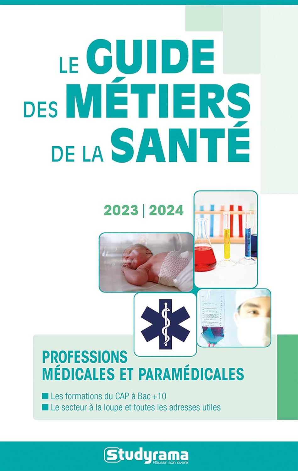 Le guide des métiers de la santé: Professions médicales et paramédicales