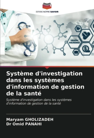 Système d'investigation dans les systèmes d'information de gestion de la santé: Système d'investigation dans les systèmes d'information de gestion de la santé
