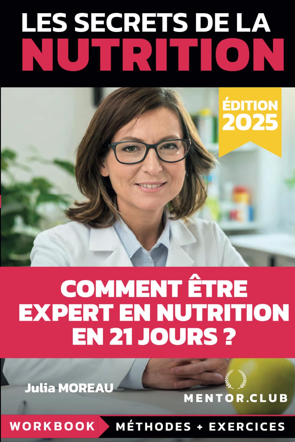 Les Secrets de la Nutrition: Deviens un expert en nutrition en 21 jours