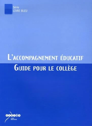 L'accompagnement éducatif: Guide pour le collège