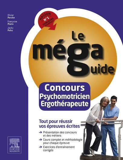 Le Méga Guide - Concours Psychomotricien et Ergothérapeute: Épreuves écrites (Le tout en un concours)