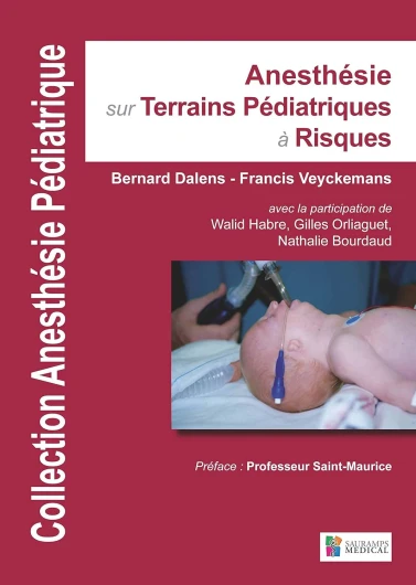 Anesthésie sur terrains pédiatriques à risques (Anesthésie Pédiatrique)