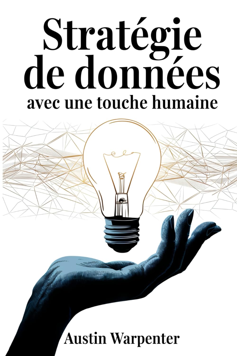 Stratégie de données avec une touche humaine: Équilibrer le Leadership en Matière de Données avec la Logique et l'Empathie