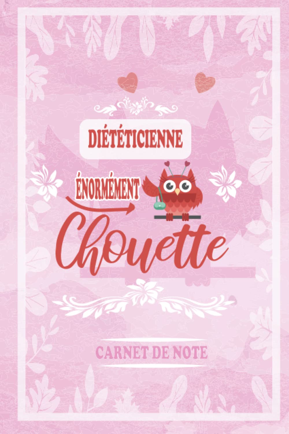 Diététicienne énormément chouette: Carnet De Notes Ligné Rigolo et personnalisé Pour Diététicienne ,Cahiers Cadeau Original,Simple et Insolite pour .. - Papier Ligné Petit Format A5 très pratique