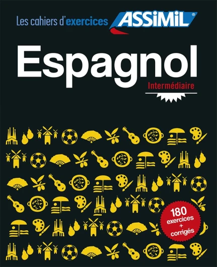 Cahier d'Exercices Espagnol - Niveau Intermédiaire - Assimil