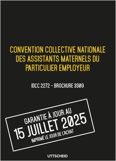 Convention collective nationale des assistants maternels du particulier employeur - Brochure 3386 IDCC 2272 + grille de Salaire - UTTSCHEID
