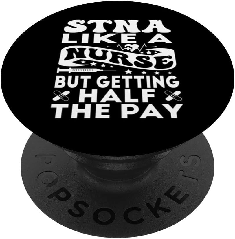 STNA comme une infirmière mais avec la moitié du salaire PopSockets PopGrip Interchangeable Standard
