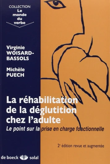 La réhabilitation de la déglutition: Le point sur la prise en charge fonctionnelle