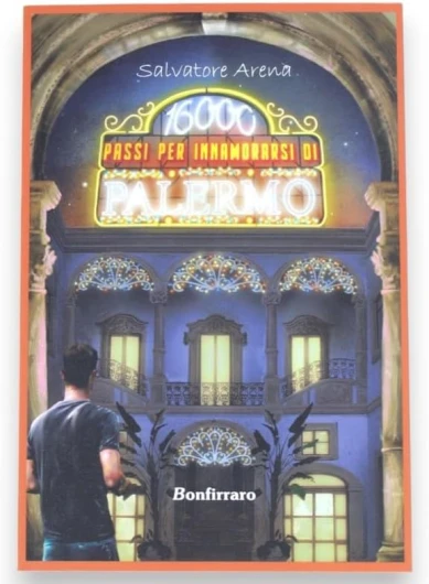 SICILIA BEDDA CAPACI Livre 16 000 étapes pour Tomber Amoureux de Palerme - Guide Palerme Insolite - 231 Pages