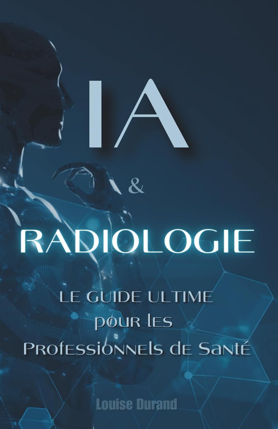 IA & Radiologie: Le Guide Ultime pour les Professionnels de Santé