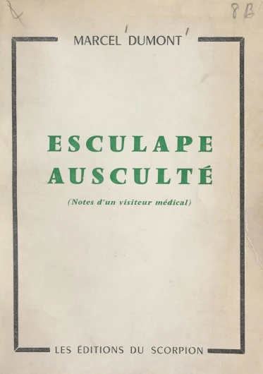 Esculape ausculté: Notes d'un visiteur médical