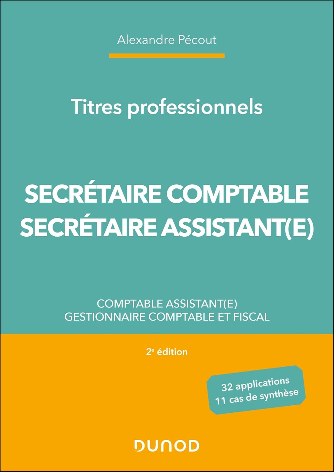 Titres professionnels - Secrétaire Comptable et Secrétaire Assistant(e) - 2e éd.: Comptable assistant(e), Gestionnaire comptable et fiscal
