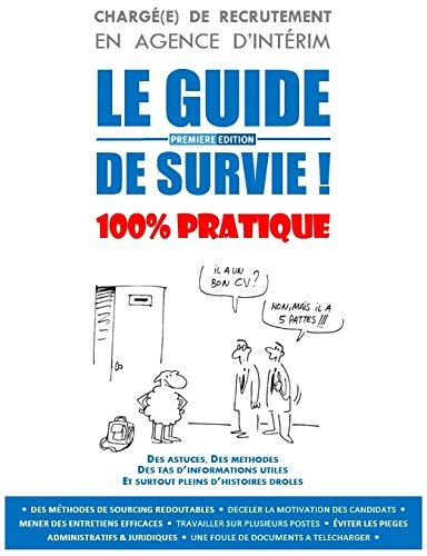 CHARGE DE RECRUTEMENT EN AGENCE D'INTERIM : LE GUIDE DE SURVIE !