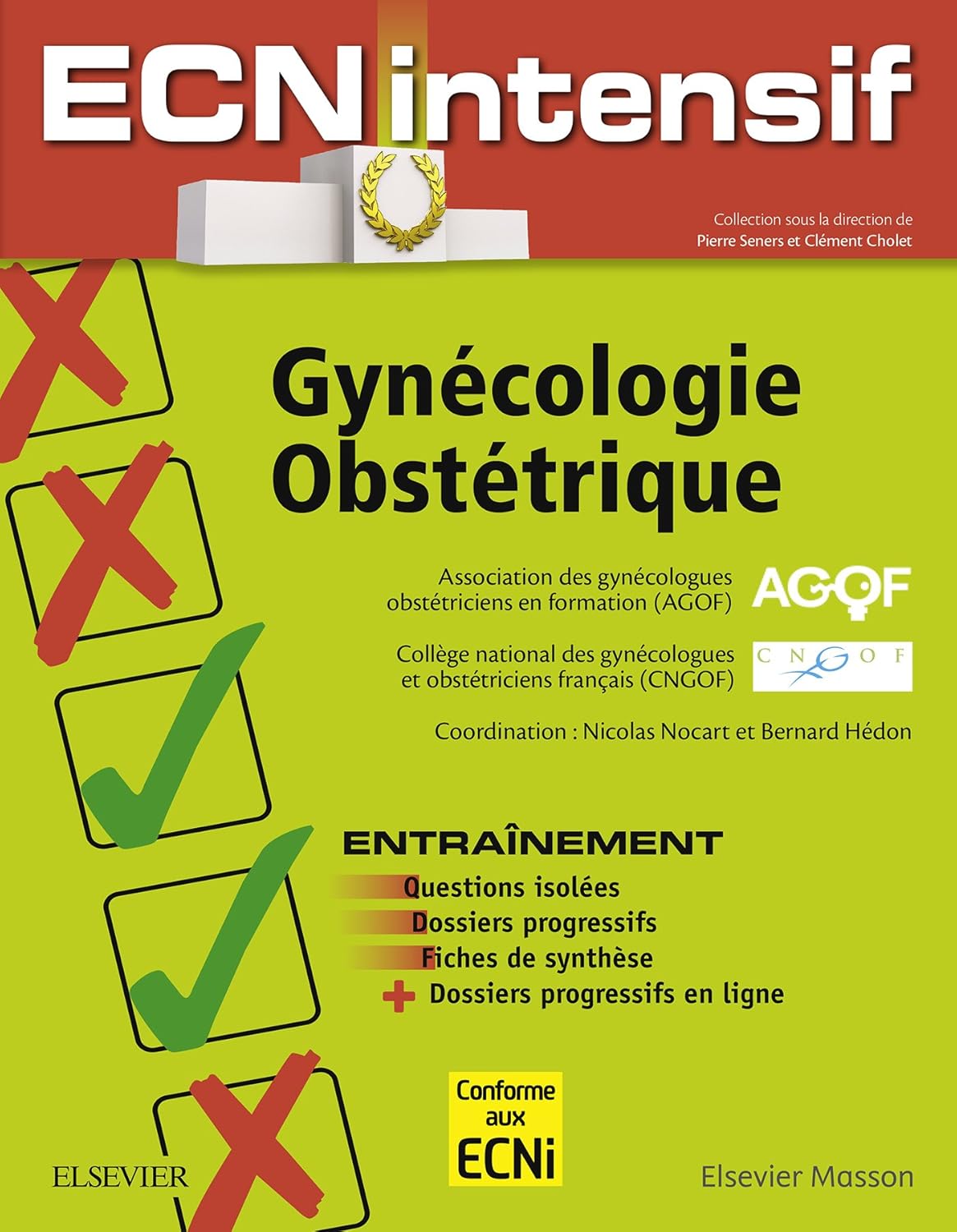 Gynécologie-Obstétrique: Dossiers progressifs et questions isolées corrigées (ECN Intensif)