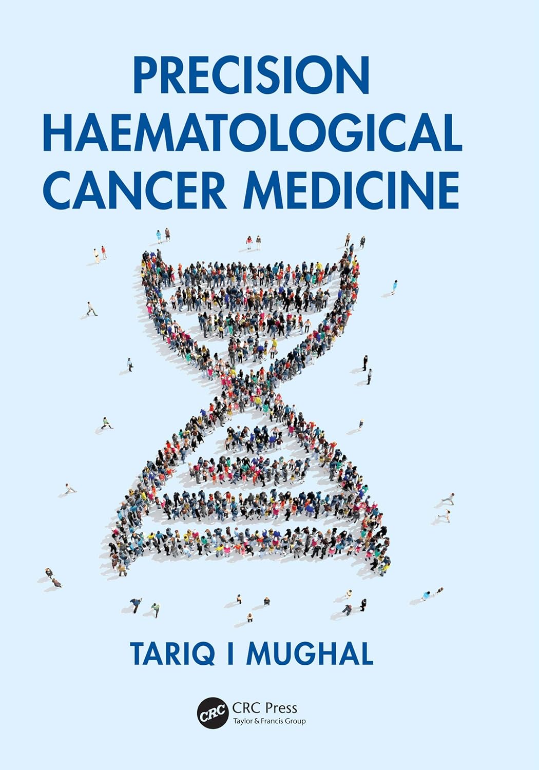 Precision Haematological Cancer Medicine (English Edition)