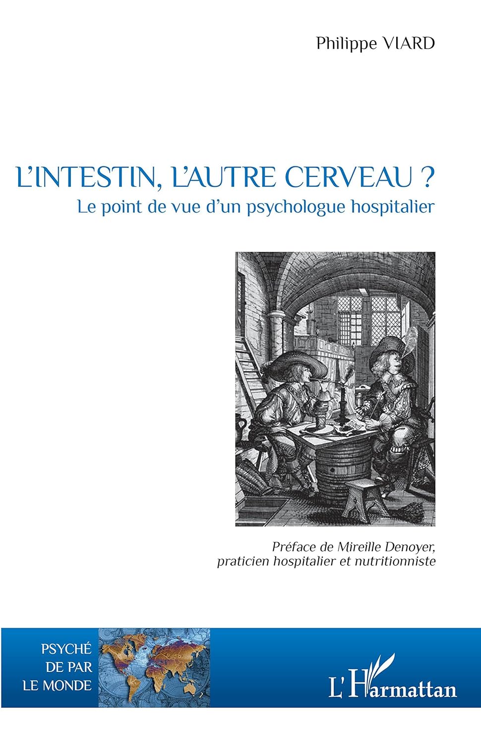 L'intestin, l'autre cerveau ?: Le point de vue d'un psychologue hospitalier (Psyché de par le monde)