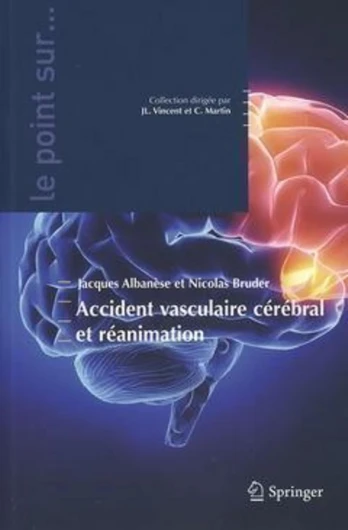 Accident vasculaire cérébral et réanimation (Le point sur...)