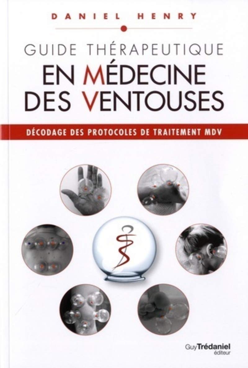 Guide Thérapeutique en Médecine des Ventouses - tome 3 (03)