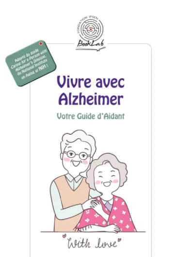 Vivre avec Alzheimer: Votre Guide d'Aidant