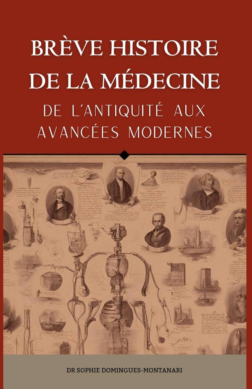 BRÈVE HISTOIRE DE LA MÉDECINE - De l’Antiquité aux Avancées Modernes