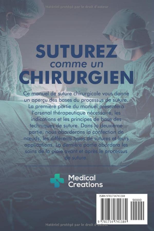 Suturez comme un Chirurgien: Un Guide du Docteur des Techniques de Suture des Nœuds Chirurgicaux utilisés dans les Départements de Chirurgie, de Médecine d'Urgence et de Médecine de Famille